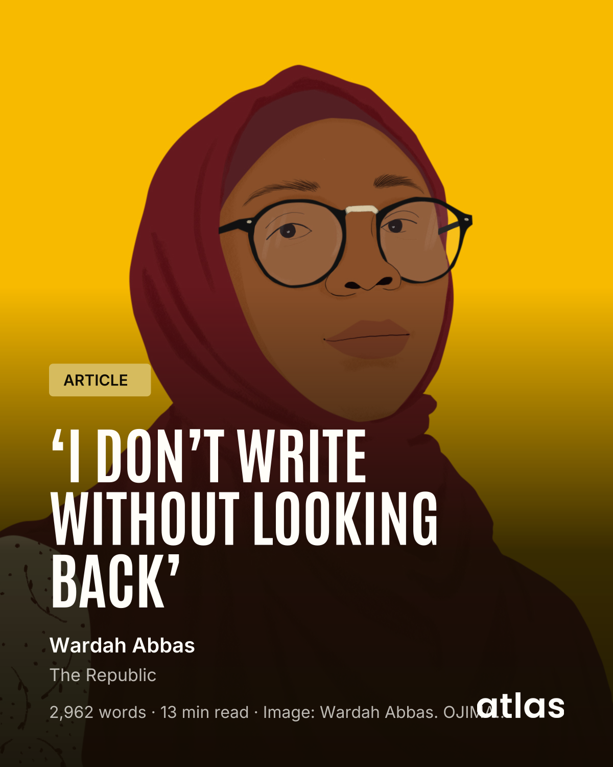 ‘I Don’t Write Without Looking Back’
