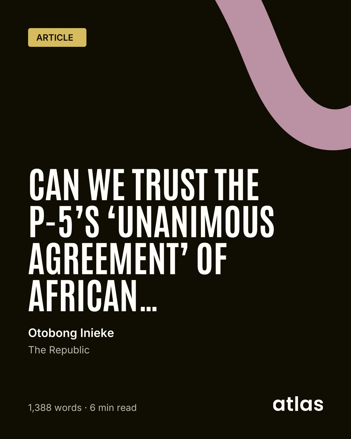 Can We Trust the P-5’s ‘Unanimous Agreement’ of African Representation at the UN Security Council?